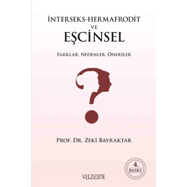 Interseks - Hermafrodit ve Eşcinsel Farklar, Nedenler, Öneriler - Zeki