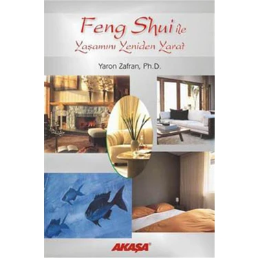 Feng Shui ile Yaşamını Yeniden