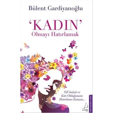 Kadın Olmayı Hatırlamak - Bülent