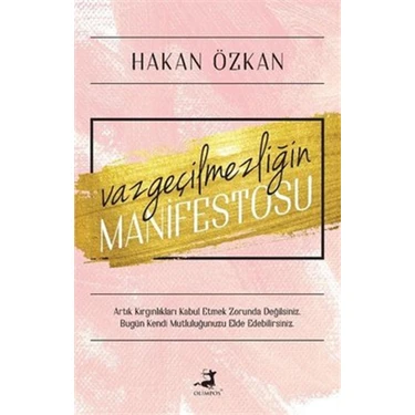 Vazgeçilmezliğin Manifestosu - Hakan