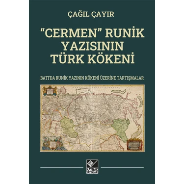 Cermen Runik Yazısının Türk Kökeni - Çağıl