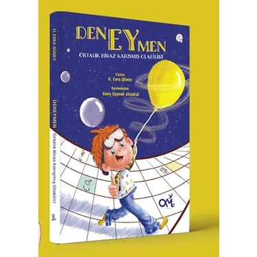 Deneymen Ortalık Biraz Karışmış Olabilir! - H. Esra Güney Kitabı