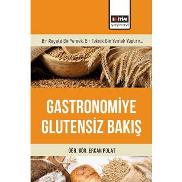 Gastronomiye Glutensiz Bakış - Ercan