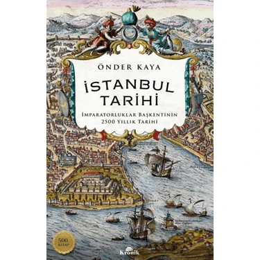 İstanbul Tarihi – İmparatorluklar Başkentinin 2500 Yıllık Tarihi - Önder