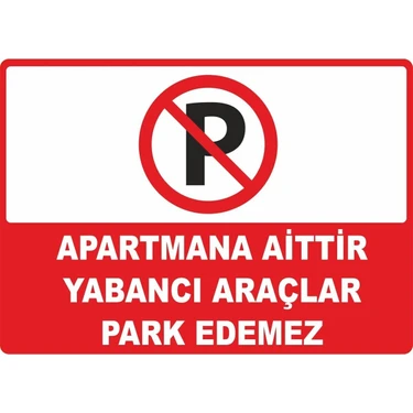 ChicArt Design Studio Apartmana Aittir Yabancı Araçlar Park Edemez Pvc Uyarı Levhası Dekota Uv