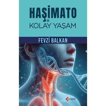 Orient Yayınları Fevzi Balkan'ın Haşimato ile Kolay Yaşam Kitabı, Türkçe, Ciltsiz, Sağlıklı Yaşam