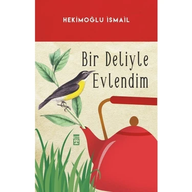Bir Deliyle Evlendim - Hekimoğlu