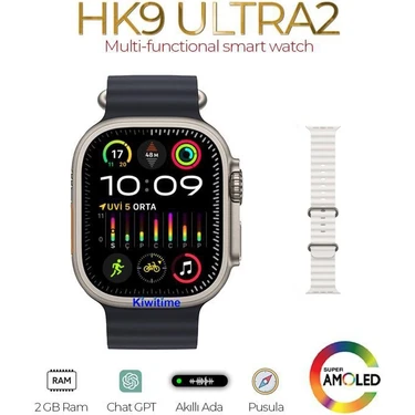 Kiwitime Watch 9 Serisi Hk9 Ultra 2 Gen3 Amoled Ekran Chatgpt Bt Arama Ios Android Uyumlu Akıllı