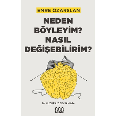 Mundi Emre Özarslan Neden Böyleyim? Nasıl Değişebilirim? Ciltsiz Kitap Can  Sanat