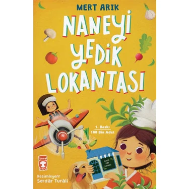 Timaş Çocuk Naneyi Yedik Lokantası - Mert Arık 9 - 12 Yaş Çocuk Öykü Ciltsiz