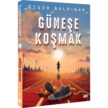 Güneşe Koşmak - Özgür