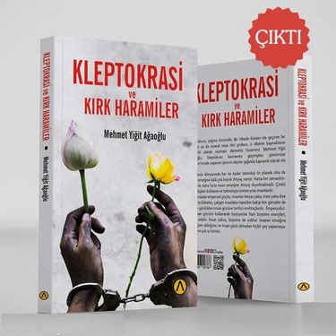 Kleptokrasi ve Kırk Haramiler - Mehmet Yiğit