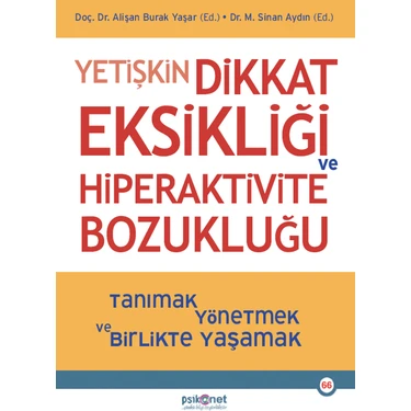 Yetişkin Dikkat Eksikliği ve Hiperaktivite Bozukluğu - Alişan Burak