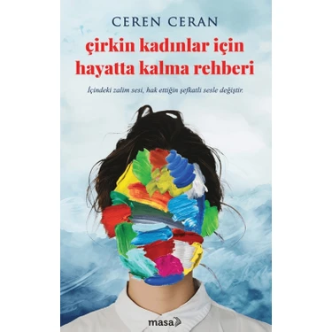 Çirkin Kadınlar İçin Hayatta Kalma Rehberi - Ceren