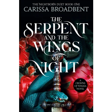 The Serpent And The Wings Of Night - Carissa Broadbent Kitabı