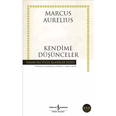 İş Bankası Kültür Yayınları Kendime Düşünceler - Marcus Aurelius 2018 Ciltsiz 144