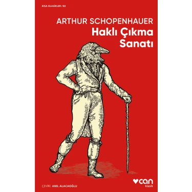Can Yayınları CAN SANAT YAYINLARI Haklı Çıkma Sanatı - Arthur Schopenhauer 2023 Yılında Yayınlanan