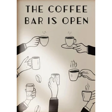 512 Art Design The Coffee Bar Is Open Duvar Dekor Poster 30 x 42