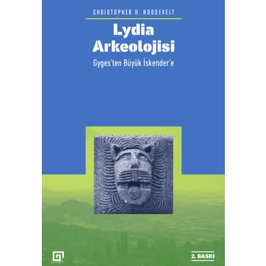 Lydia Arkeolojisi - Gyges'ten Büyük İskender'e - Christopher H.