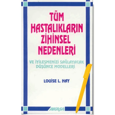 Alfa Kalem+ Tüm Hastalıkların Zihinsel Nedenleri-Yeni Kitap-( Louise L. Hay)- Akaşa-