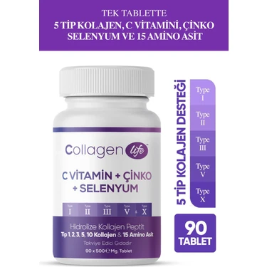 Collagen Life 5 Tip Kolajen Tip 1,2,3,5 ve 10 (Selenyum, C Vitamini Ve Çinko) 90 x 500 Mg