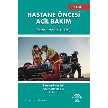Hastane Öncesi Acil Bakım Paramedikler İçin Acil Hasta Bakımı Seti 3 Cilt Ali