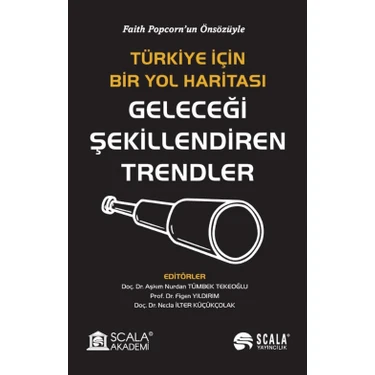 Türkiye Için Bir Yol Haritası Geleceği Şekillendiren Trendler - Aşkım Nurdan Tümbek