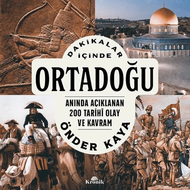 Dakikalar İçinde Ortadoğu / Anında Açıklanan 200 Tarihî Olay ve Kavram - Önder