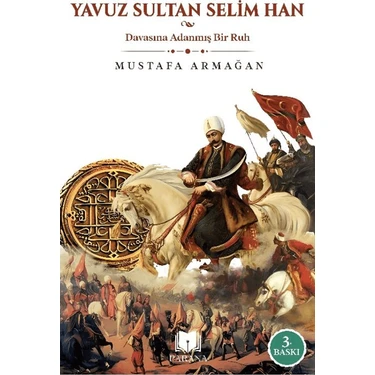 Yavuz Sultan Selim Han - Mustafa