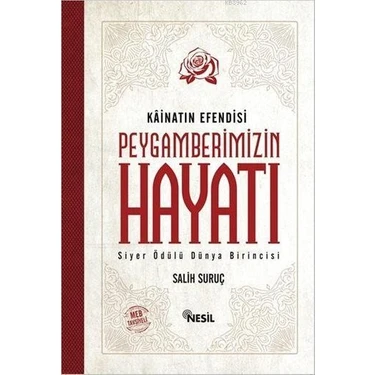 Kainatın Efendisi Peygamberimizin Hayatı ( Salih Suruç