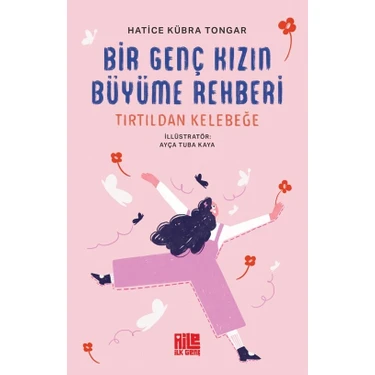 Bir Genç Kızın Büyüme Rehberi (Tırtıldan Kelebeğe) - Hatice Kübra