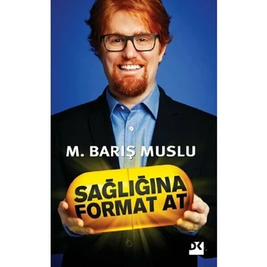 Sağlığına Format At - M. Barış