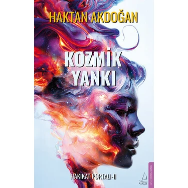 Kozmik Yankı - Hakikat Portalı II - Haktan