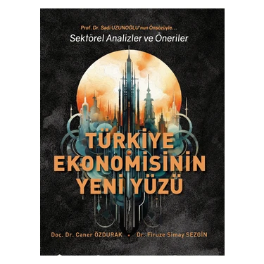 Türkiye Ekonomisinin Yeni Yüzü - Caner