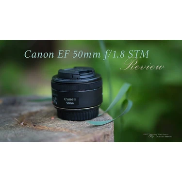 Canon EF 50mm f/1.8 STM Lens Geniş Açıklık ile Keskin Fiyatı, 4.9