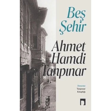 Dergah Yayınları Beş Şehir - Kapak Ahmet Hamdi Tanpınar 2024 Basım Karton Kapak Yayınevi Tanpınar