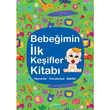 Bebeğimin İlk Keşifler Kitabı (Hayvanlar - Vücudumuz -