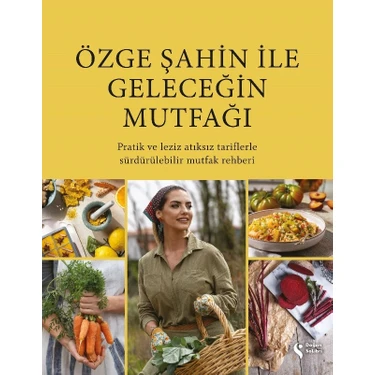 Özge Şahin Ile Geleceğin Mutfağı – Özge