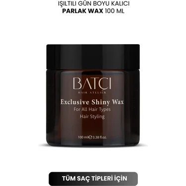 Batçı Hair Ateliler Exclusive Shiny Wax Işıltılı ve Gün Boyu Kalıcı Parlak Wax