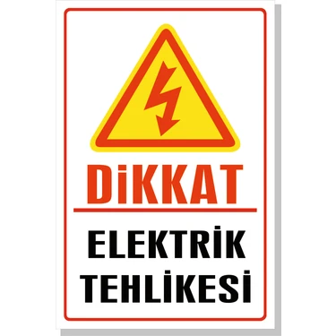 Çetintaşlar Reklam Dikkat Elektrik Tehlikesi Levha Pvc Veya Alüminyum