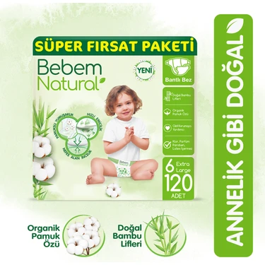 Bebem Natural Bebek Bezi 6 Beden Ekstra Large Süper Fırsat Paketi 120