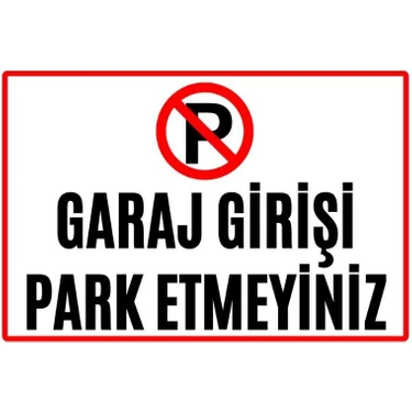Hayg Equipment Garaj Girişi Park Etmeyiniz Dekota Uyarı
