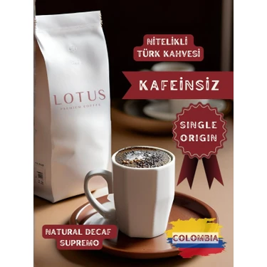 Lotus Coffee Kafeinsiz Nitelikli Türk Kahvesi Colombia Natural Decaf 250