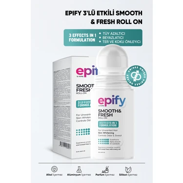 Epify Smooth & Fresh Roll-On – 3 Etkili Tüy Azaltıcı, Ter ve Koku Önleyici, Cilt Tonunu Aydınlatıcı