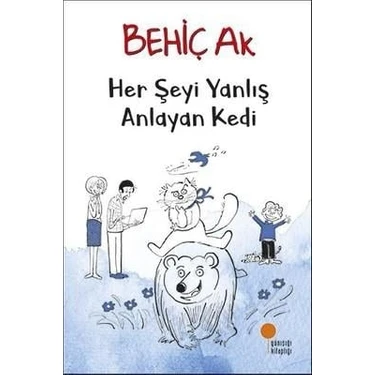 Her Şeyi Yanlış Anlayan