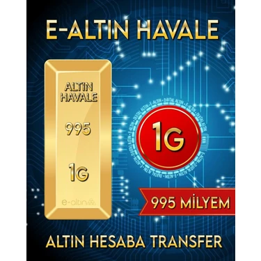 E-Altın 24 Ayar 1 gr 995 Milyem Hesaba Has Altın