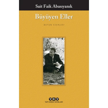 Büyüyen Eller - Sait Faik