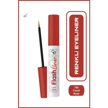 Golden Rose Flash Liner Colered Eyeliner No:106 Coral Rose - Renkli Eyeliner -