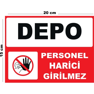 Lucena Metal Depo Personel Harici Girilmez 15CM x 20CM Uyarı Levhası Yönlendirme