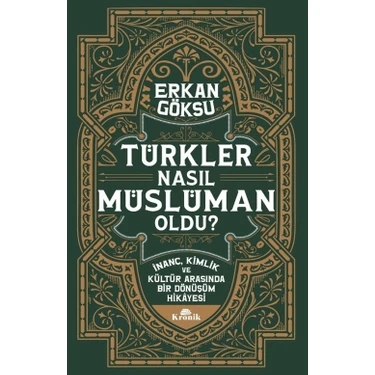 Türkler Nasıl Müslüman Oldu? - Erkan